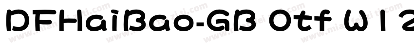 DFHaiBao-GB Otf W12字体转换